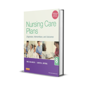 Nursing Care Plans: Diagnoses, Interventions, And Outcomes, 8 edition