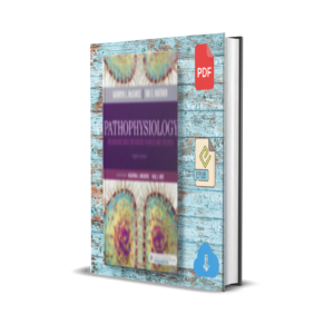 Pathophysiology: The Biologic Basis for Disease in Adults and Children 8th Edition